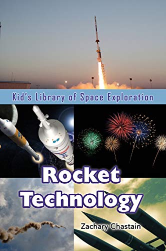 Imagen de archivo de Rocket Technology (Kid*s Library of Space Exploration) a la venta por Mispah books