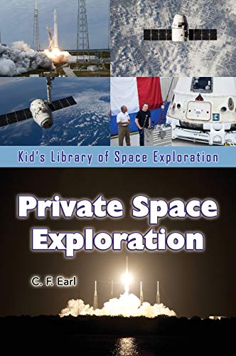 Beispielbild fr Private Space Exploration (Kids Library of Space Exploration) zum Verkauf von Reuseabook