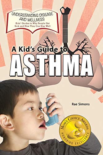 9781625240354: A Kid's Guide to Asthma (Understanding Disease and Wellness)