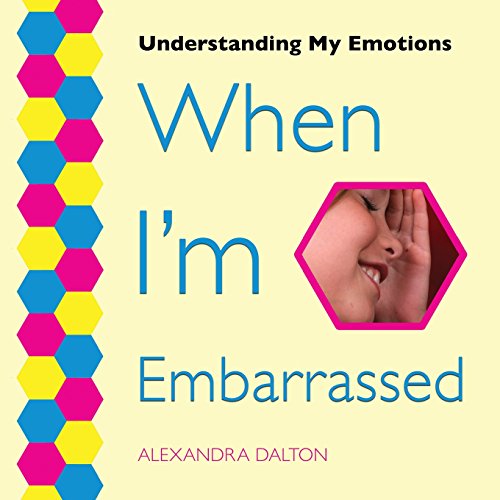 Beispielbild fr When I'm Embarrassed (Understanding My Emotions) zum Verkauf von Lucky's Textbooks