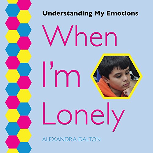 Beispielbild fr When I'm Lonely (Understanding My Emotions) zum Verkauf von Lucky's Textbooks