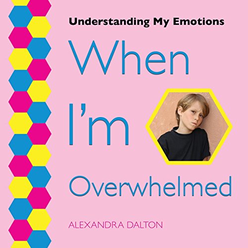 Beispielbild fr When I'm Overwhelmed (Understanding My Emotions) zum Verkauf von Lucky's Textbooks