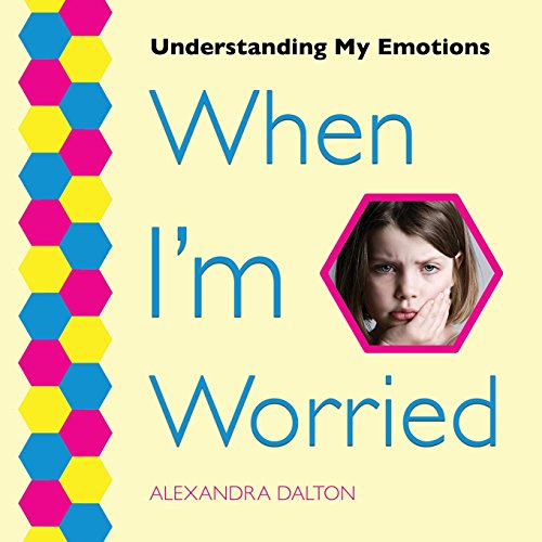 Beispielbild fr When I'm Worried (Understanding My Emotions) zum Verkauf von Lucky's Textbooks