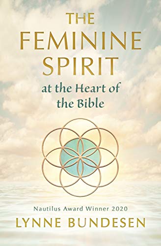 Imagen de archivo de The Feminine Spirit at the Heart of the Bible a la venta por SecondSale