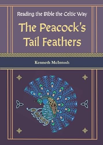 9781625244956: Reading the Bible the Celtic Way: The Peacock’s Tail Feathers