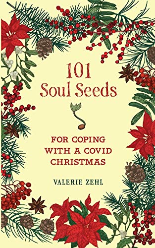 Beispielbild fr 101 Soul Seeds for Coping with a COVID Christmas zum Verkauf von Robinson Street Books, IOBA