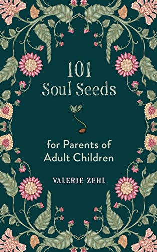 9781625247780: 101 Soul Seeds for Parents of Adult Children