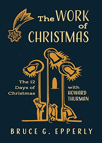 Beispielbild fr The Work of Christmas: The 12 Days of Christmas with Howard Thurman zum Verkauf von ZBK Books