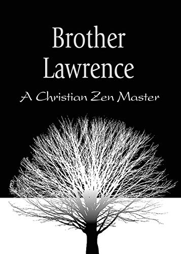 Beispielbild fr Brother Lawrence: A Christian Zen Master zum Verkauf von GreatBookPrices