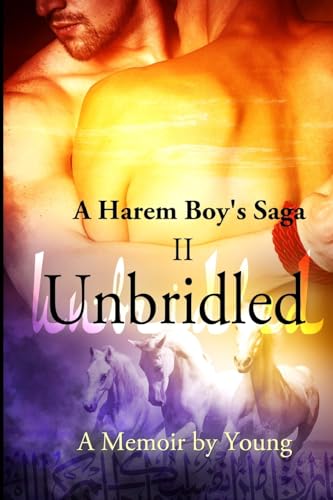 Beispielbild fr Unbridled: Volume 2 (A Harem Boy's Saga) zum Verkauf von WorldofBooks