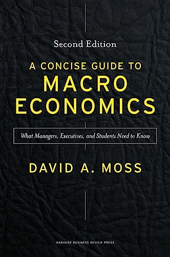 9781625271969: A Concise Guide to Macroeconomics, Second Edition: What Managers, Executives, and Students Need to Know