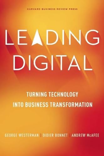 Imagen de archivo de Leading Digital: Turning Technology into Business Transformation a la venta por SecondSale