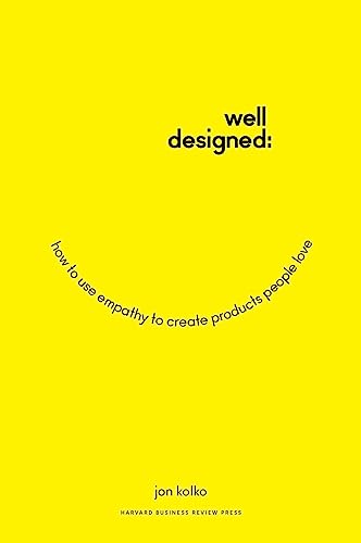 Imagen de archivo de Well-Designed: How to Use Empathy to Create Products People Love a la venta por Goodwill of Colorado
