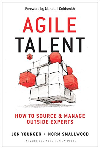 Stock image for Agile Talent : How to Source and Manage Outside Experts for sale by Better World Books