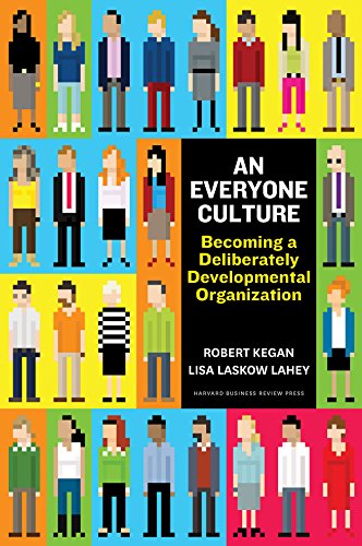9781625278623: An Everyone Culture: Becoming a Deliberately Developmental Organization