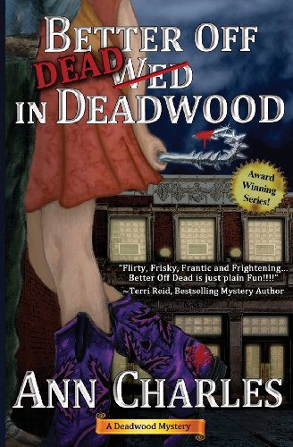Imagen de archivo de Better Off Dead in Deadwood a la venta por HPB-Diamond