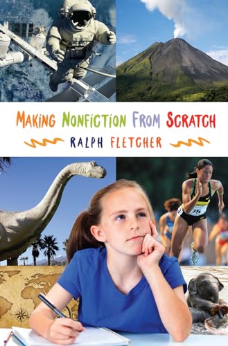 Stock image for Making Nonfiction from Scratch for sale by SecondSale