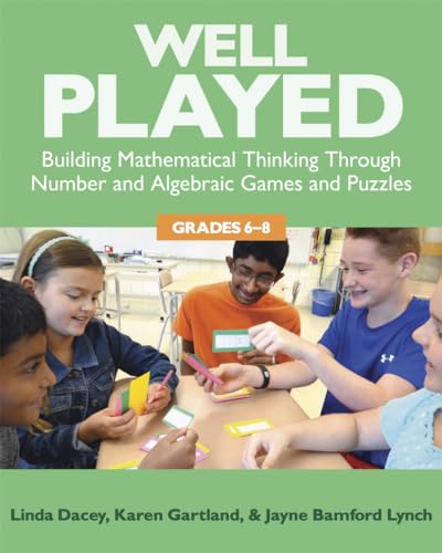 Imagen de archivo de Well Played, 6-8: Building Mathematical Thinking Through Number and Algebraic Games and Puzzles, 6-8 a la venta por HPB-Red