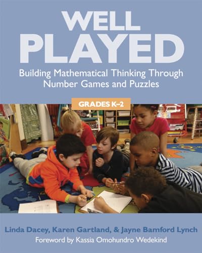 Beispielbild fr Well Played, Grades K-2: Building Mathematical Thinking Through Number Games and Puzzles zum Verkauf von BooksRun