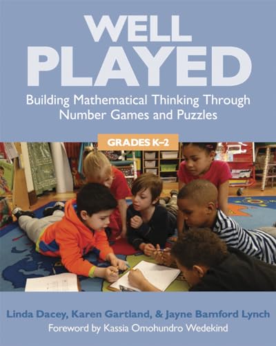 Imagen de archivo de Well Played, K-2: Building Mathematical Thinking Through Number Games and Puzzles, Grades K-2 a la venta por HPB-Red