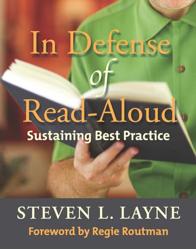 Imagen de archivo de In Defense of Read-Aloud: Sustaining Best Practice a la venta por HPB-Emerald