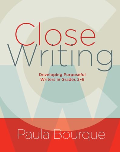 Beispielbild fr Close Writing : Developing Purposeful Writers in Grades 2-6 zum Verkauf von Better World Books