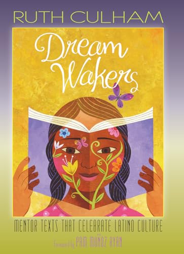 Stock image for Dream Wakers: Mentor Texts That Celebrate Latino Culture for sale by ZBK Books