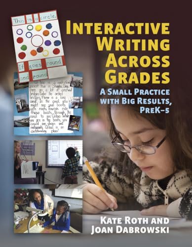 Beispielbild fr Interactive Writing Across Grades: A Small Practice with Big Results zum Verkauf von BooksRun