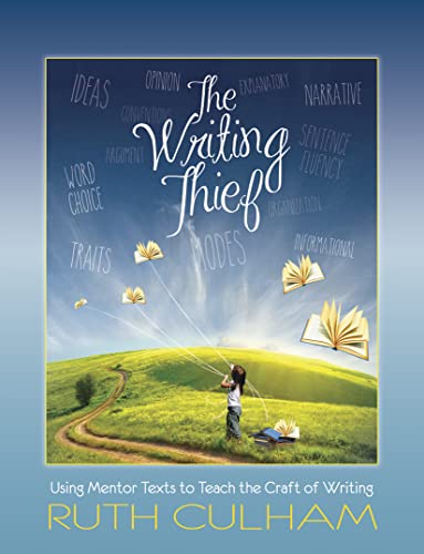 9781625311412: The Writing Thief: Using Mentor Texts to Teach the Craft of Writing