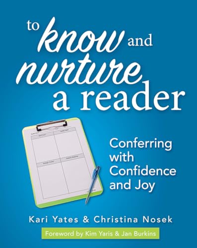 Stock image for To Know and Nurture a Reader: Conferring with Confidence and Joy for sale by HPB-Red