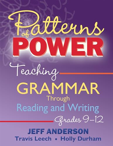 Imagen de archivo de Patterns of Power: Teaching Grammar Through Reading and Writing, Grades 9 "12 a la venta por HPB-Red