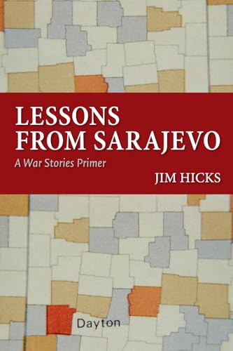 9781625340009: Lessons from Sarajevo: A War Stories Primer