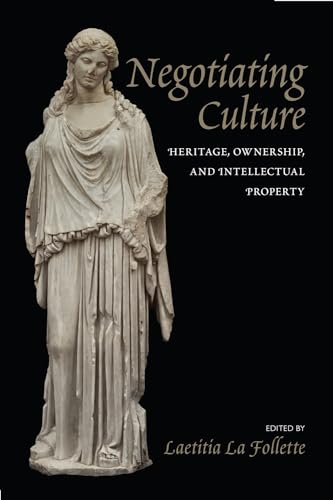 9781625340078: Negotiating Culture: Heritage, Ownership, and Intellectual Property