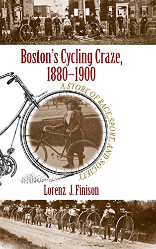 9781625340733: Boston's Cycling Craze, 1880-1900: A Story of Race, Sport, and Society