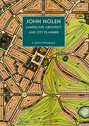 Imagen de archivo de John Nolen, Landscape Architect and City Planner a la venta por Midtown Scholar Bookstore