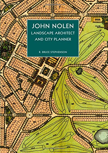 Stock image for John Nolen, Landscape Architect and City Planner for sale by Midtown Scholar Bookstore