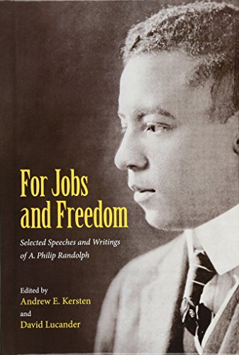 9781625341150: For Jobs and Freedom: Selected Speeches and Writings of A. Philip Randolph