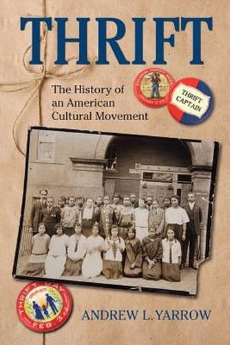 9781625341310: Thrift: The History of an American Cultural Movement