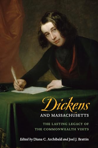 Beispielbild fr Dickens and Massachusetts: The Lasting Legacy of the Commonwealth Visits zum Verkauf von Abacus Bookshop