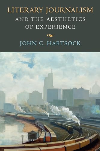 Stock image for Literary Journalism and the Aesthetics of Experience for sale by Better World Books: West
