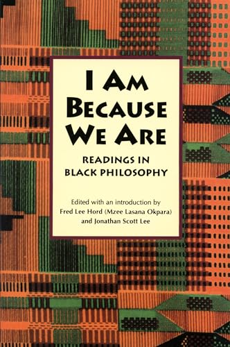 Stock image for I Am Because We Are: Readings in Africana Philosophy for sale by HPB-Red