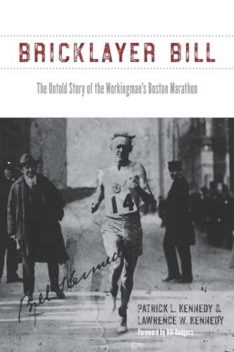 Stock image for Bricklayer Bill: The Untold Story of the Workingman's Boston Marathon for sale by Pink Casa Antiques