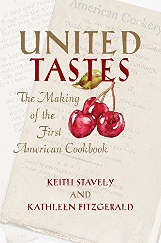 Stock image for United Tastes: The Making of the First American Cookbook for sale by ThriftBooks-Atlanta