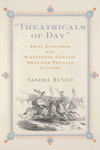 9781625344427: Theatricals of Day: Emily Dickinson and Nineteenth-Century American Popular Culture