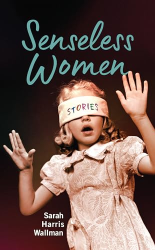 Stock image for Senseless Women (Juniper Prize for Fiction) for sale by Goodwill of Colorado