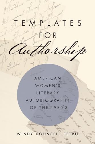 Stock image for Templates for Authorship: American Women's Literary Autobiography of the 1930s for sale by Wonder Book