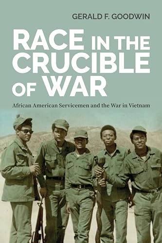 Beispielbild fr Race in the Crucible of War: African American Servicemen and the War in Vietnam (Culture and Politics in the Cold War and Beyond) zum Verkauf von Books From California