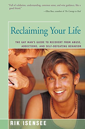 Beispielbild fr Reclaiming Your Life: The Gay Man's Guide to Recovery from Abuse, Addictions, and Self-Defeating Behavior zum Verkauf von Half Price Books Inc.