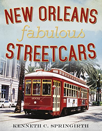 Beispielbild fr New Orleans Fabulous Streetcars (America Through Time) zum Verkauf von HPB-Emerald