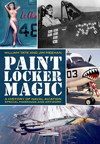 Imagen de archivo de Paint Locker Magic: A History of Naval Aviation Special Markings and Artwork a la venta por THE SAINT BOOKSTORE